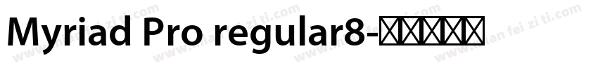 Myriad Pro regular8字体转换